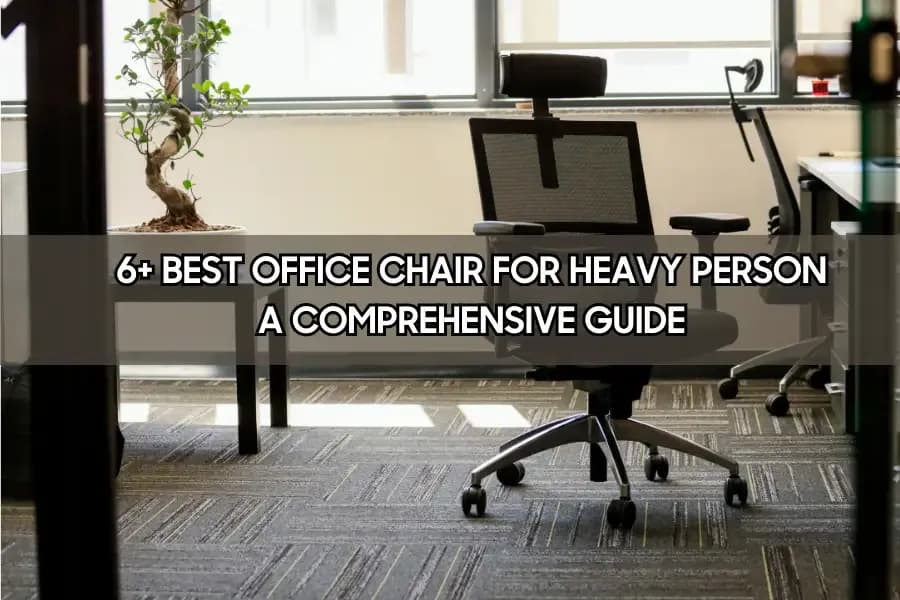 Best Office Chairs for Heavy People (2026 Buyer's Guide)